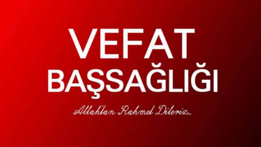 VEFAT ETTİLER