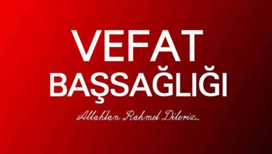 VEFAT ETTİLER