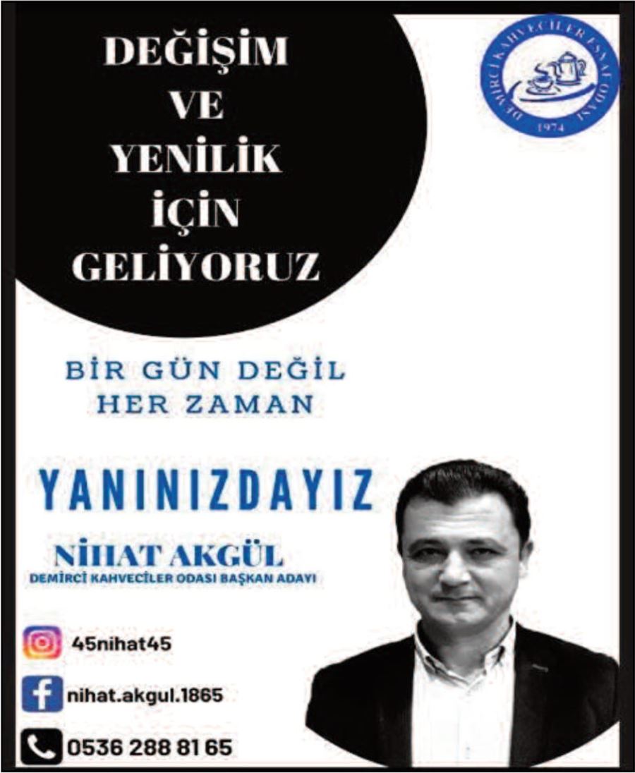 KAHVECİ NİHAT AKGÜL DEMİRCİ KAHVECİLER ESNAF  ODASI BAŞKANLIĞINA ADAY