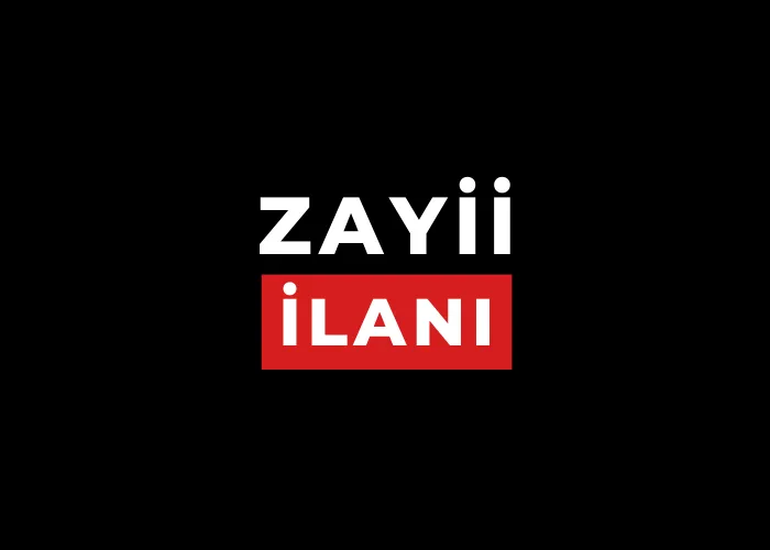 ZAYİİ İLANI