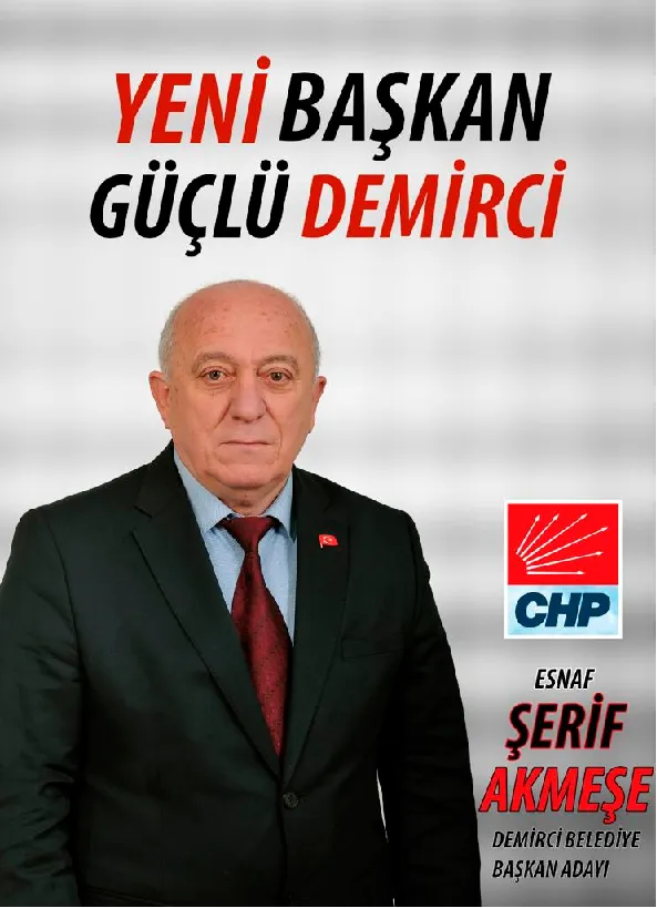 CHP DEMİRCİ BELEDİYE BAŞKAN ADAYI ŞERİF AKMEŞE