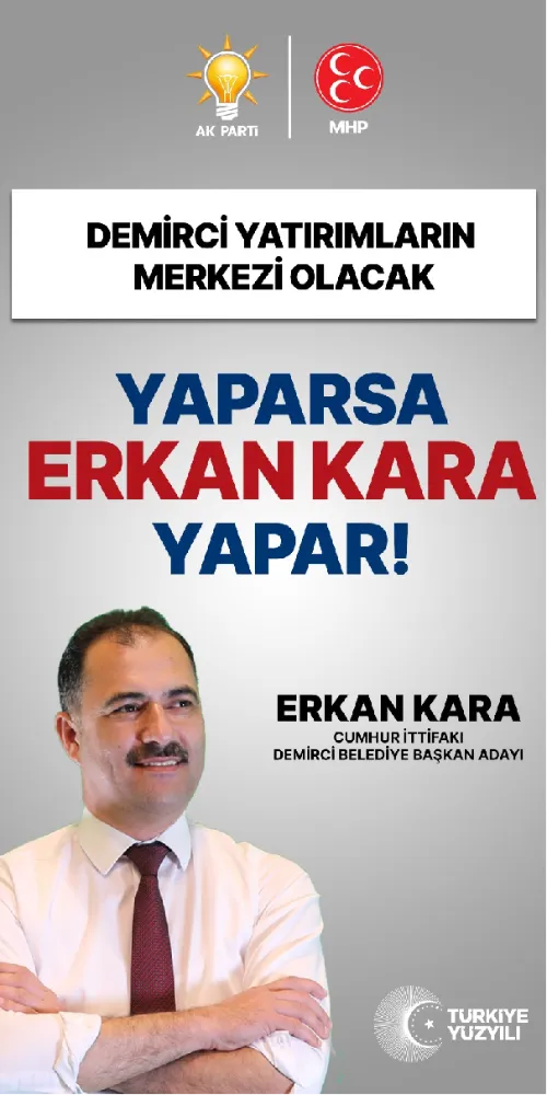 ERKAN KARA: “HAYIRLI OLSUN DEMİRCİ’M” 