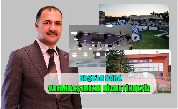 BAŞKAN ERKAN KARA’DAN MÜJDE  DÜĞÜN SALONU FİYATLARINDA YÜZDE 50 İNDİRİM !