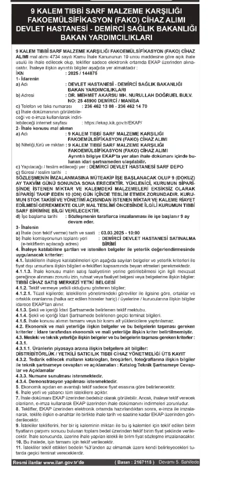9 KALEM TIBBİ SARF MALZEME KARŞILIĞI  FAKOEMÜLSİFİKASYON (FAKO) CİHAZ ALIMI  DEVLET HASTANESİ - DEMİRCİ SAĞLIK BAKANLIĞI BAKAN YARDIMCILIKLARI