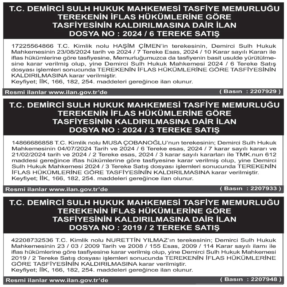 T.C. DEMİRCİ SULH HUKUK MAHKEMESİ TASFİYE MEMURLUĞU TEREKENİN İFLAS HÜKÜMLERİNE GÖRE  TASFİYESİNİN KALDIRILMASINA DAİR İLAN DOSYA NO : 2024 / 6 TEREKE SATIŞ