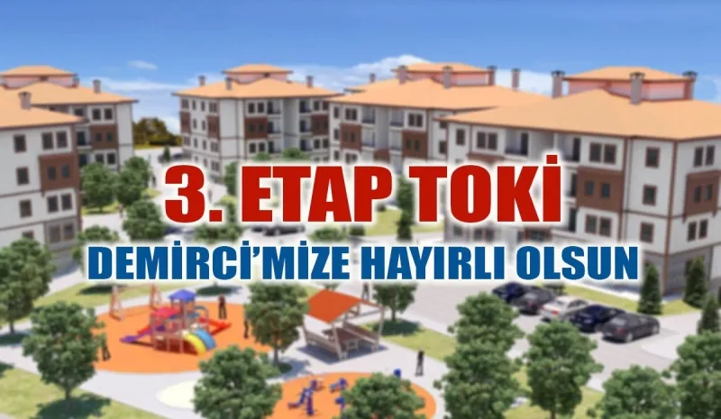 3. ETAP TOKİ İLE İLGİLİ  BAŞKAN ERKAN KARA’DAN MÜJDE !