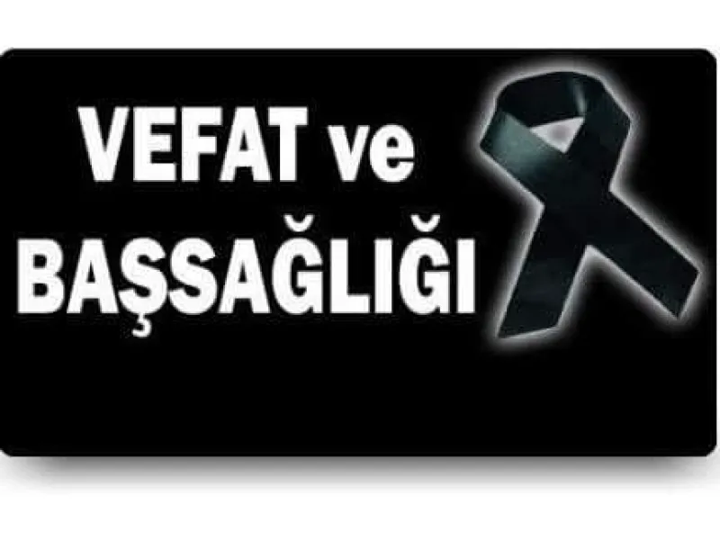 ÇAĞLAYAN AKARSU VEFAT ETTİ