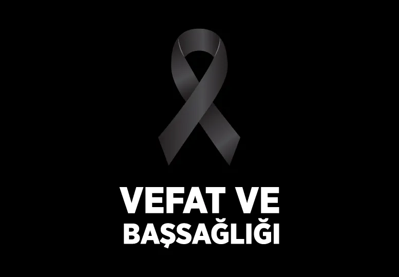 VEFAT ETTİLER