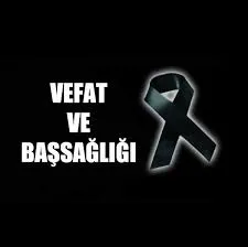 VEFAT ETTİLER
