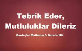 Tebrik Eder Mutluluklar Dileriz...